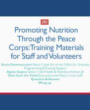 View details: Promoting Nutrition through the Peace Corps: Training Materials for Staff and Volunteers View details: Promoting Nutrition through the Peace Corps: Training Materials for Staff and Volunteers