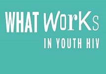 View details: What Works in Youth HIV View details: What Works in Youth HIV