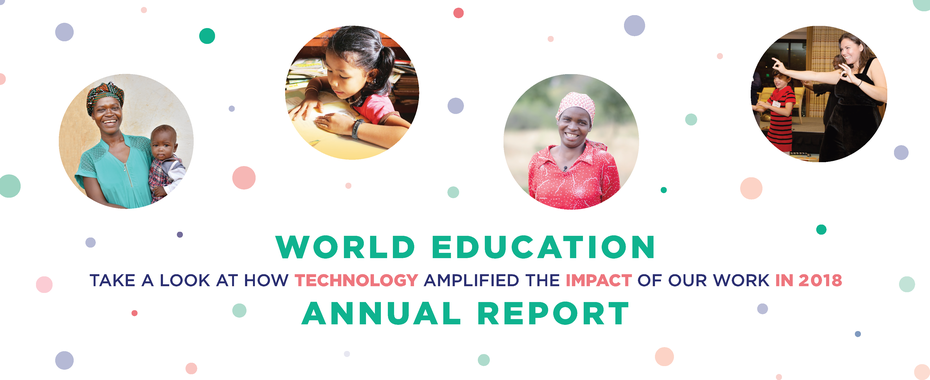 From mobile learning apps to clean cookstoves, discover how technology amplified our work in 2018. ... READ MORE »