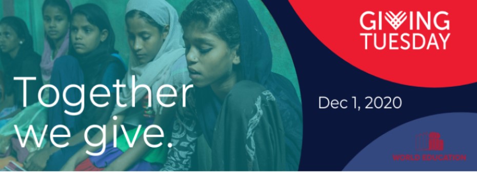 Support World Education's programs this Giving Tuesday ... READ MORE »